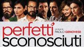 Perfetti sconosciuti: tutto sul celebre film italiano dal cast stellare