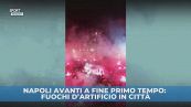 Napoli avanti, fuochi d'artificio in città