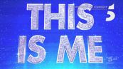 Domani sera il debutto di "This Is Me" su Canale 5