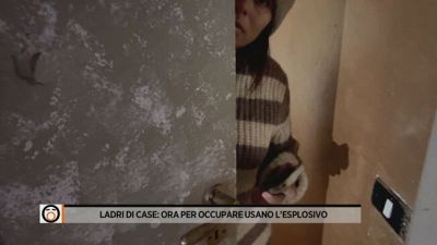 Ladri di case: ora per occupare usano l'esplosivo