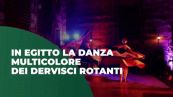 In Egitto la danza multicolore dei dervisci rotanti