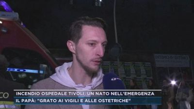 Incendio ospedale Tivoli, un nato nell'emergenza