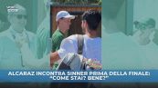 Alcaraz incontra Sinner: "Stai bene?"
