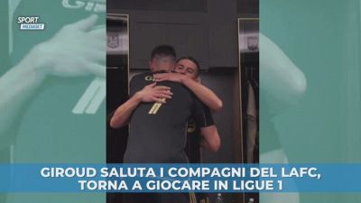 Giroud saluta i compagni del LAFC