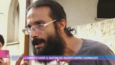 La rabbia di Kadir: il santone del Salento contro i giornalisti
