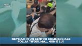 Neymar in un centro commerciale. Follia tifosi, ma… non è lui