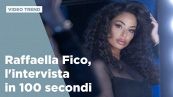 Raffaella Fico, l'intervista in 100 secondi