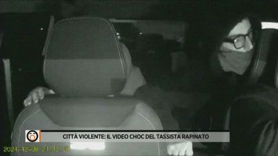 Città violente: il video choc del tassista rapinato