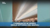 Il Napoli batte il Torino: l'annuncio in aereo ai passeggeri-tifosi