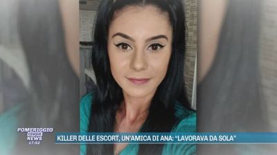 Killer delle escort, un'amica di Ana: "Lavorava da sola"