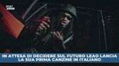La prima canzone di Leao in italiano