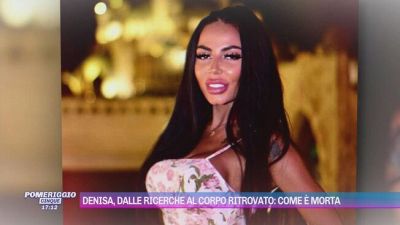 Denisa, dalle ricerche al corpo ritrovato: come è morta