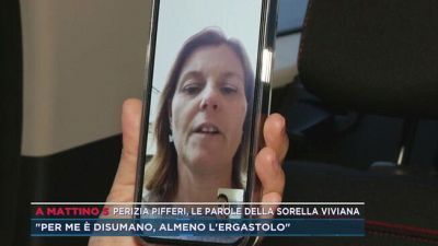 Perizia Pifferi, le parole della sorella Viviana
