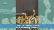 I cori del Newcastle per Tonali