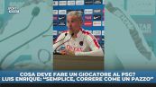Luis Enrique: "Per stare al PSG devi correre come un pazzo"
