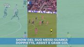 Show del duo Messi-Suarez