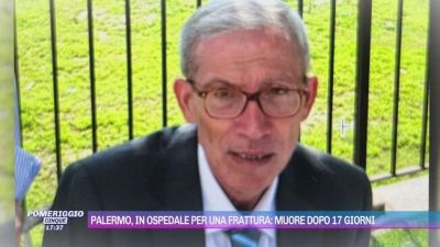 Palermo, in ospedale per una frattura: muore dopo 17 giorni