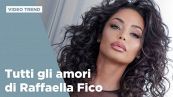 Tutti gli amori di Raffaella Fico