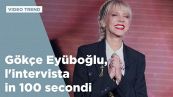 Gökçe Eyüboglu, l'intervista in 100 secondi