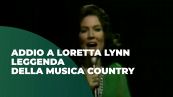 Addio a Loretta Lynn, leggenda della musica country