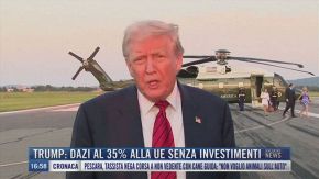 Breaking News delle 17.00 | Trump: dazi al 35% alla Ue senza investimenti