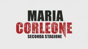 Stasera su Canale 5, l'ultima puntata della seconda stagione di "Maria Corleone"