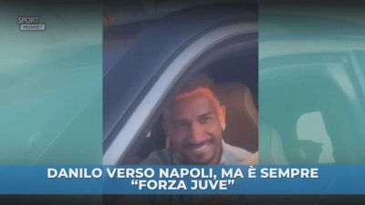 Danilo verso Napoli, ma… sempre "Forza Juve"