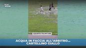 Doccia per l'arbitro...