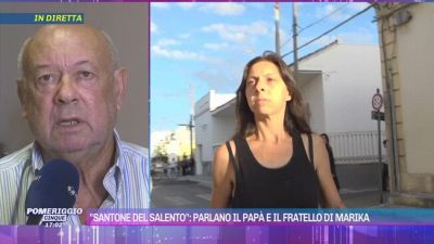 "Santone del Salento": parlano il papà e il fratello di Marika