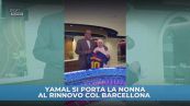 Yamal si porta la nonna al rinnovo col Barça