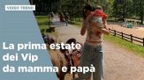 La prima estate dei Vip da mamma e papà