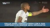 Follia Vidal: insegue il suo portiere