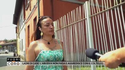 Ladri di case: l'abusiva non paga e aggredisce con il coltello