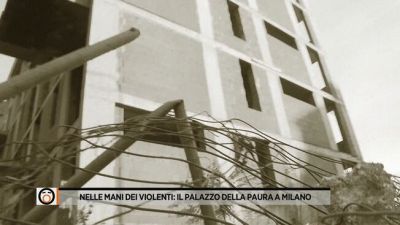 Nella mani dei violenti: il palazzo della paura a Milano