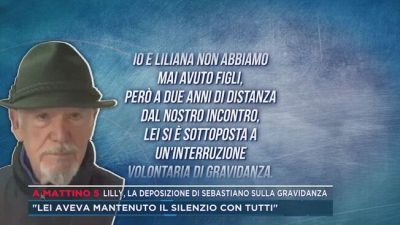 Lilly, la deposizione di Sebastiano sulla gravidanza