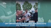 CR7 infastidito da un tifoso maleducato