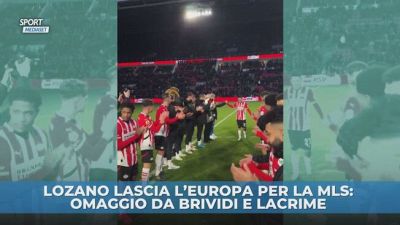 Lozano lascia l'Europa, omaggio da brividi