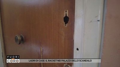 Ladri di case: il racket nei palazzi dello scandalo