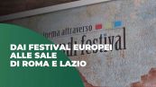 Dai festival europei alle sale di Roma e Lazio