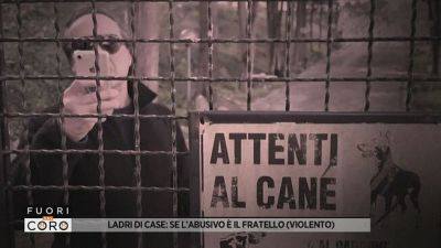 Ladri di case: se l'abusivo è il fratello (violento)