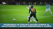 Rigore dubbio concesso al Galatasaray: l'Adana abbandona il campo per protesta