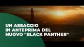 Un assaggio in anteprima del nuovo "Black Panther"