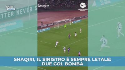 Shaqiri, il sinistro è sempre letale: due gol bomba