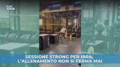 Sessione di allenamento strong per Ibrahmovic