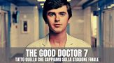 The Good Doctor 7, la stagione finale arriva su Netflix: trama e riassunto delle passate stagioni
