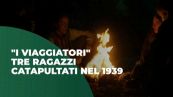 I viaggiatori, l'avventura di tre ragazzi catapultati nel 1939