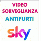 Sky Service-Eolo-Tiscali-Linkem- Antifurto-Videosorveglianza