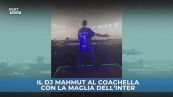 Il dj Mahmut al Coachella con la maglia dell'Inter