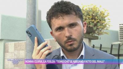 Nonna Clara, la figlia: "Temo che le abbiano fatto del male"