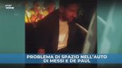 Fate spazio a Messi e De Paul: siedono compressi nel retro dell'auto